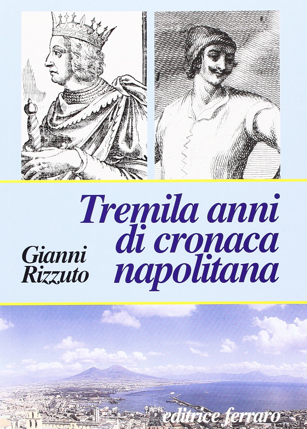 Tremila anni di cronaca napoletana Non-fiction