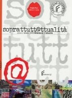 Soprattutt@ttualità. Percorsi tematici della letteratura all'attualità. Per le Scuole superiori book