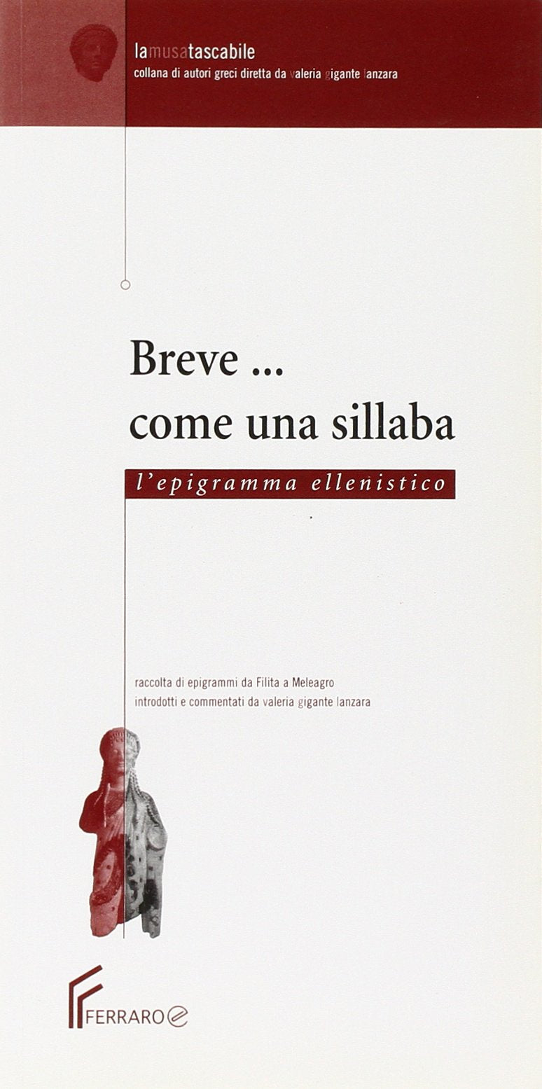 Breve... come una sillaba. L'epigramma ellenistico. Per le Scuole superiori Professional & Reference Books