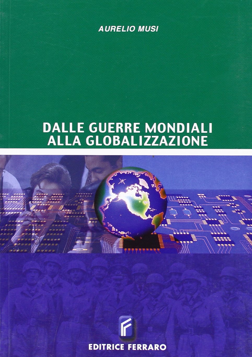 Dalle guerre mondiali alla globalizzazione book