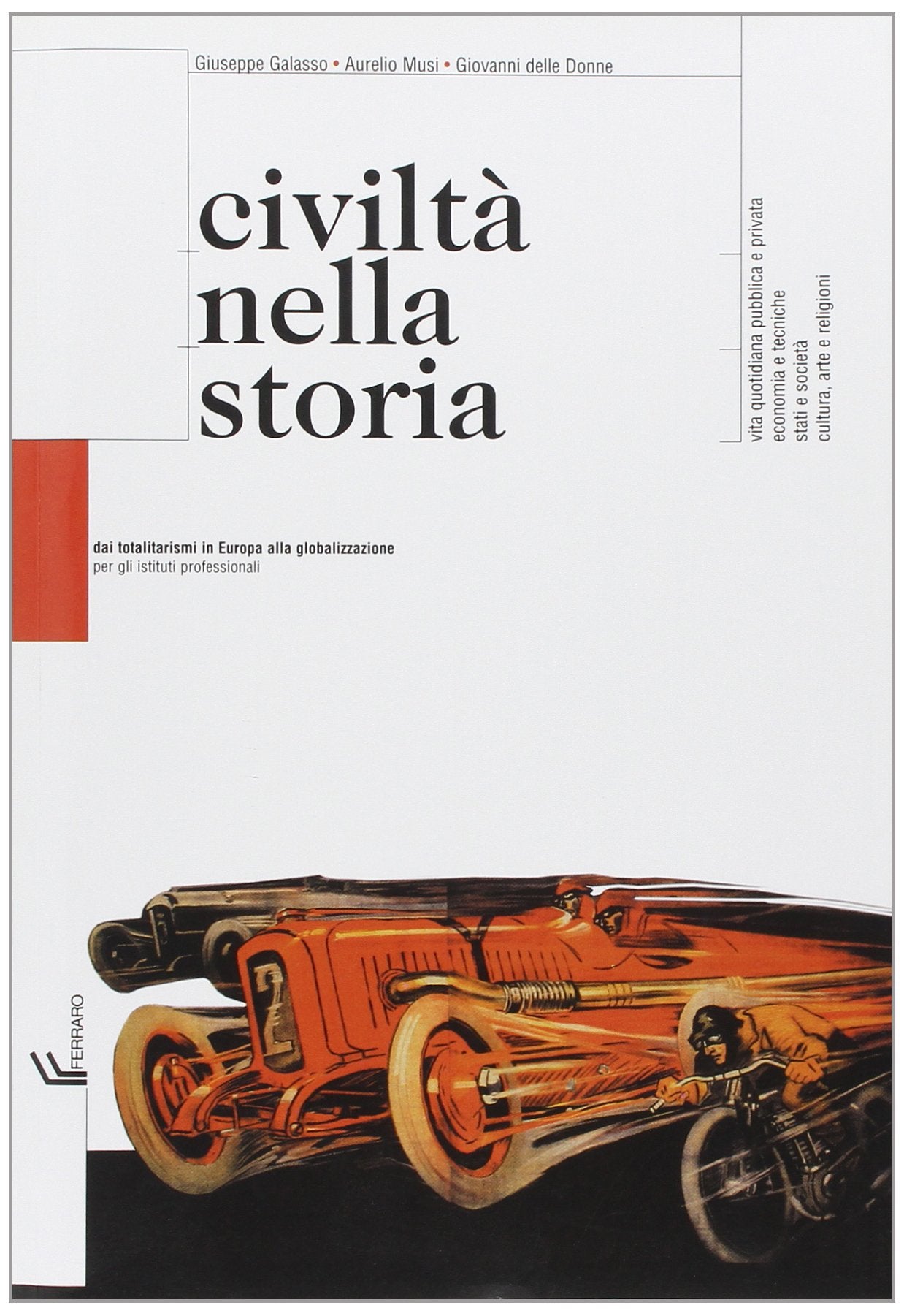 Civiltà nella storia. Per la Scuola media. Dai totalitarismi in Europa alla globalizzazione (Vol. 3) Non-fiction