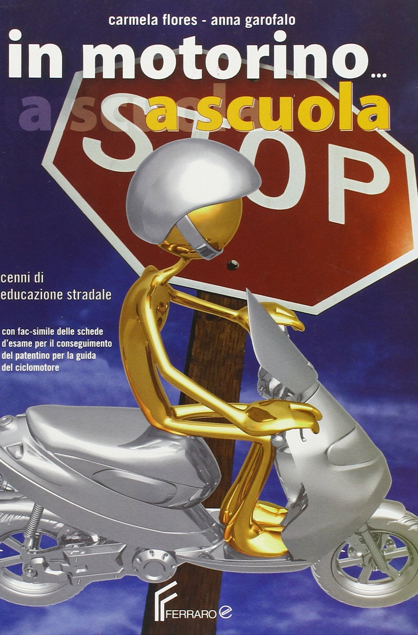 In motorino a scuola. Per la Scuola media Non-fiction
