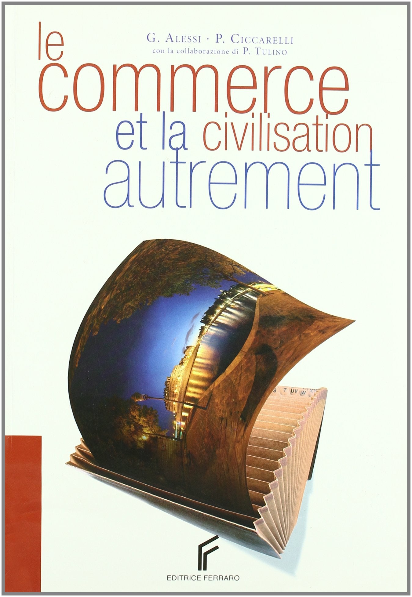 Le commerce et la civilisation autrement. Per gli Ist. tecnici e professionali. Con espansione online book