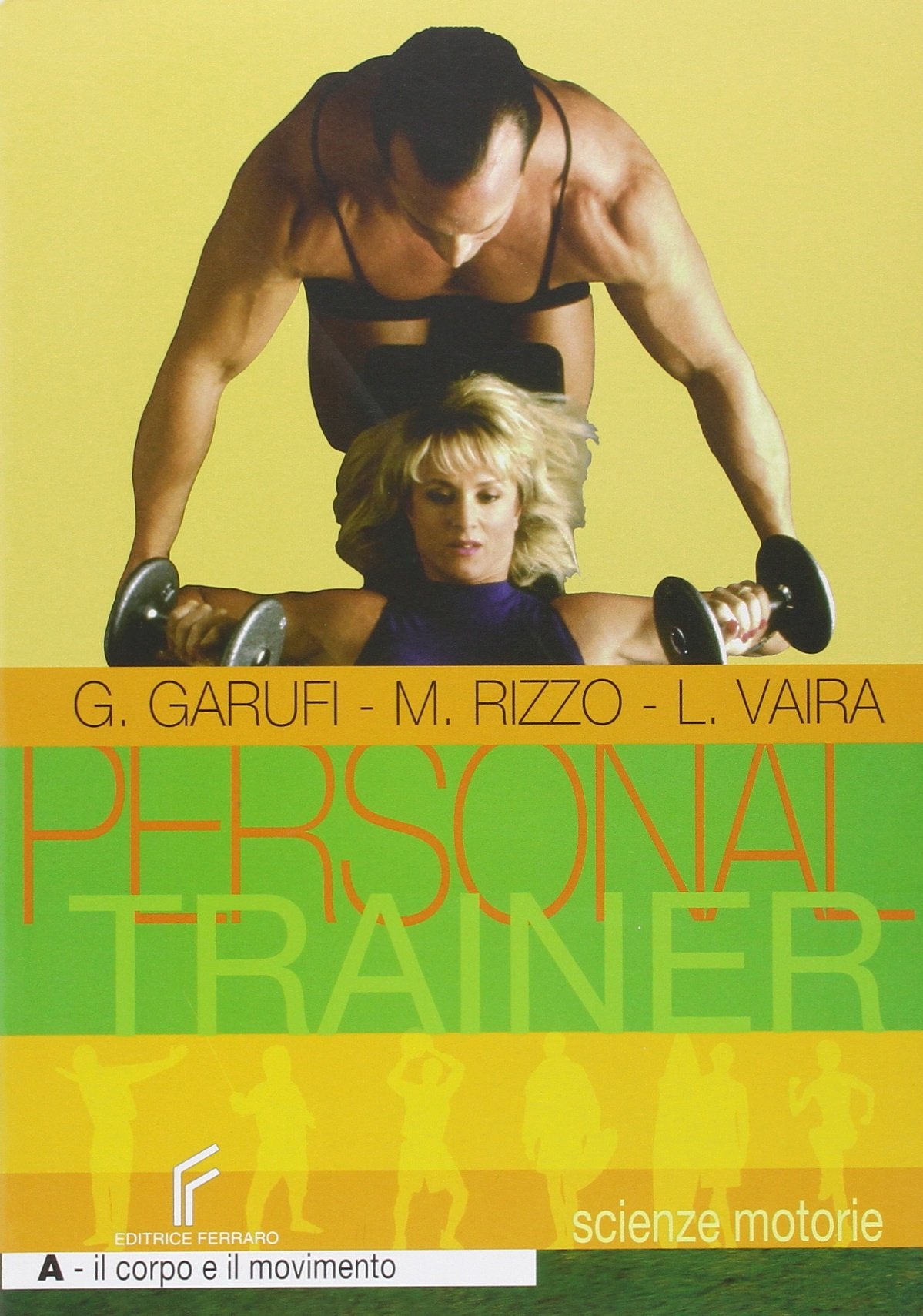 Personal trainer. Per la Scuola media. Il corpo e il movimento (Vol. 1) Professional & Reference Books
