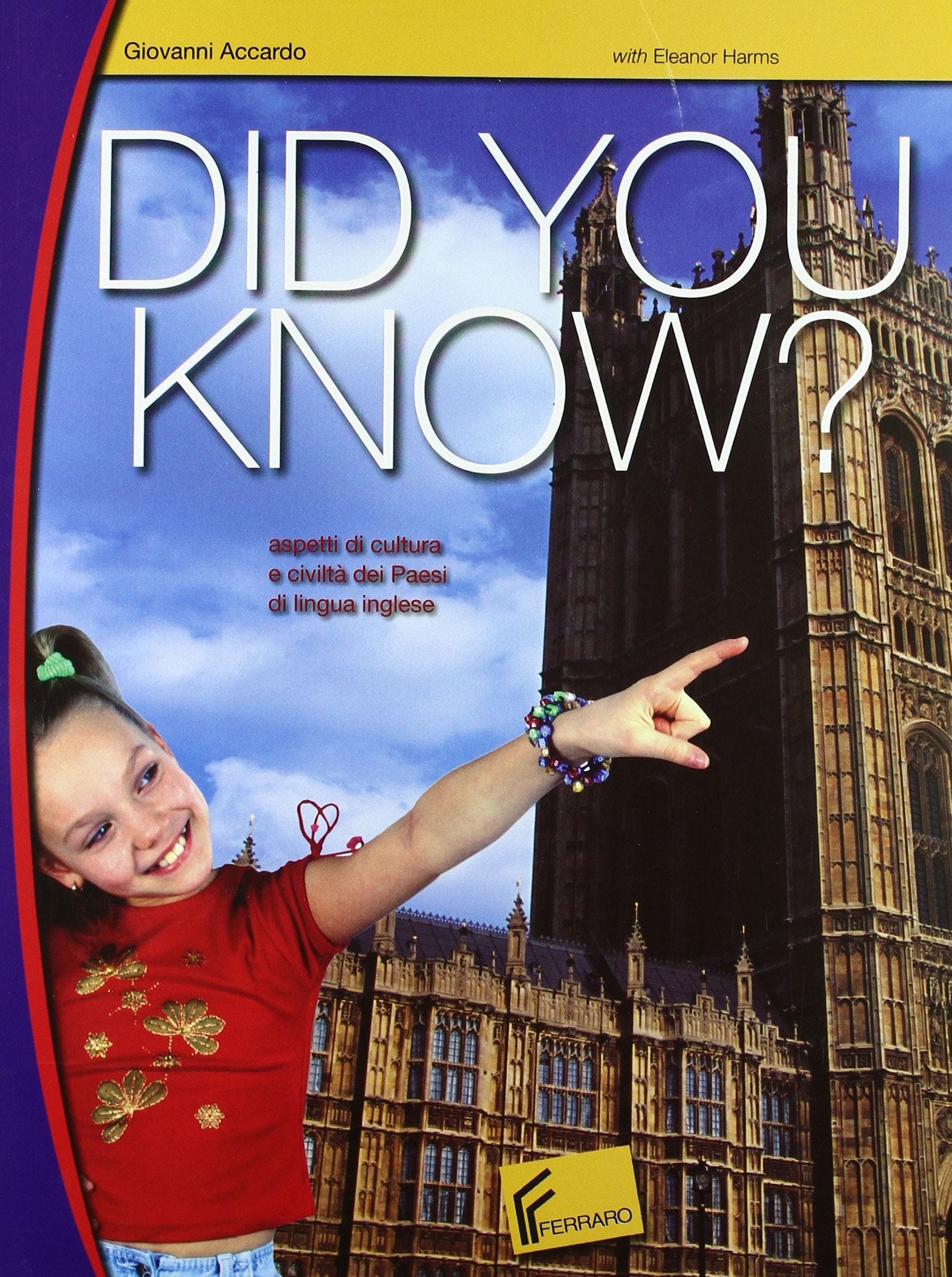 Did you know? Aspetti di cultura e civiltà dei paesi di lingua inglese. Per la Scuola media. Con CD Audio. Con espansione online Professional & Reference Books