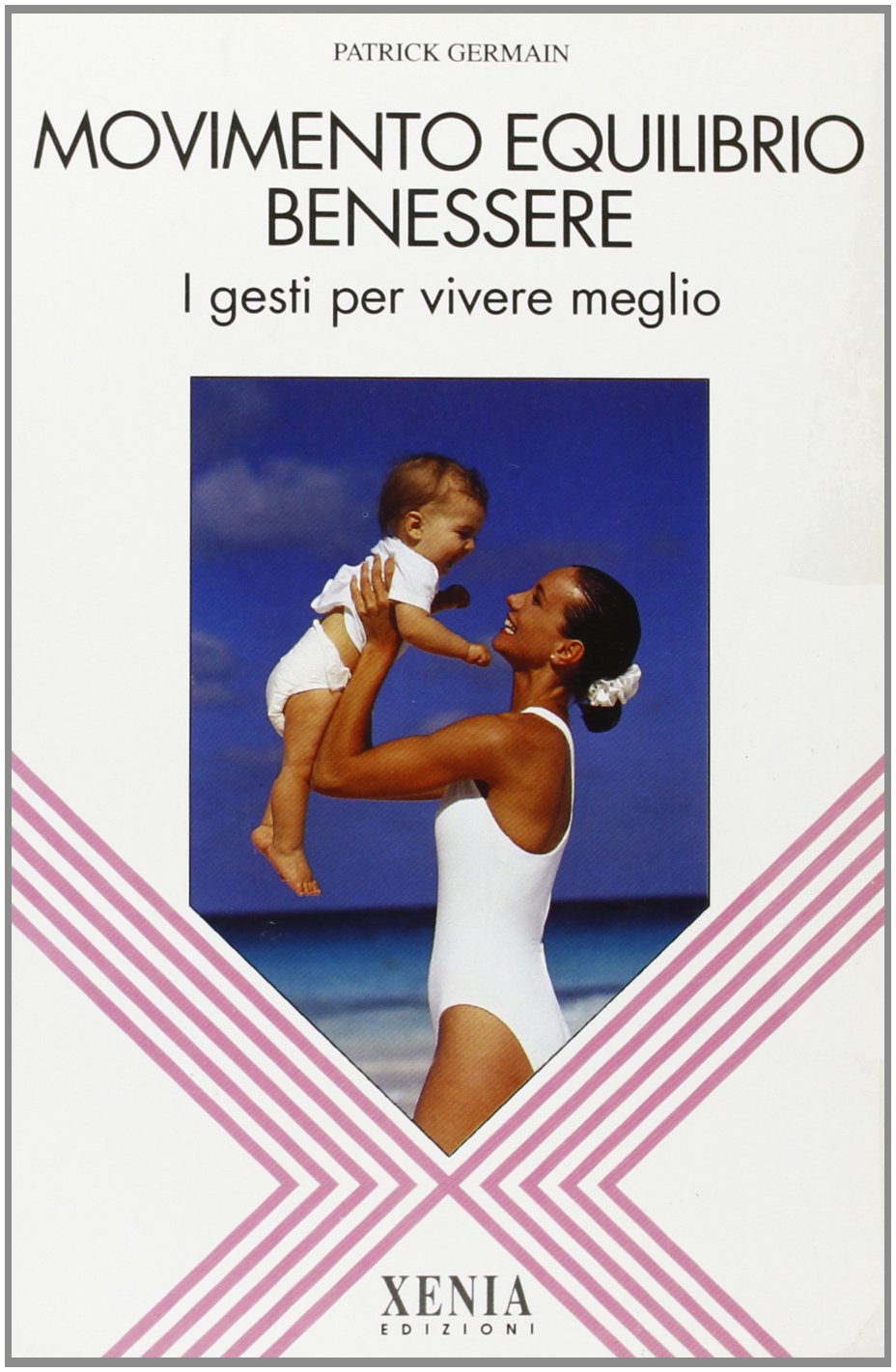 Movimento equilibrio benessere. I gesti per vivere meglio (L' altra scienza) Health, Nutrition & Fitness