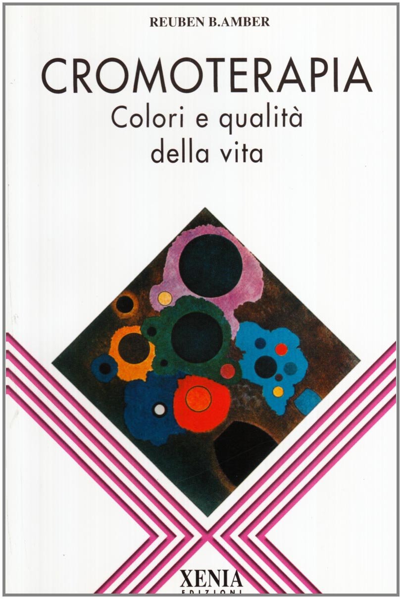 Cromoterapia. Colori e qualità della vita (L' altra scienza) Religion & Esotericism