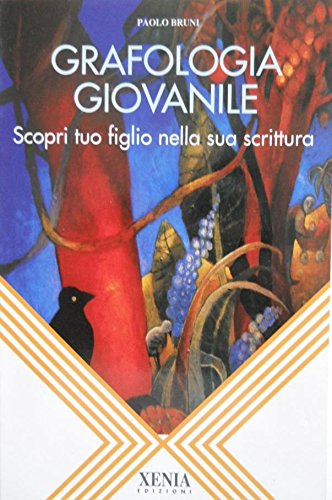 Grafologia giovanile. Scopri tuo figlio nella sua scrittura (L' altra scienza) Religion & Esotericism
