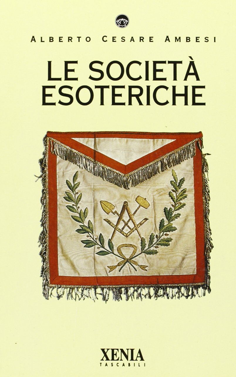 Le società esoteriche (I tascabili) Religion & Esotericism