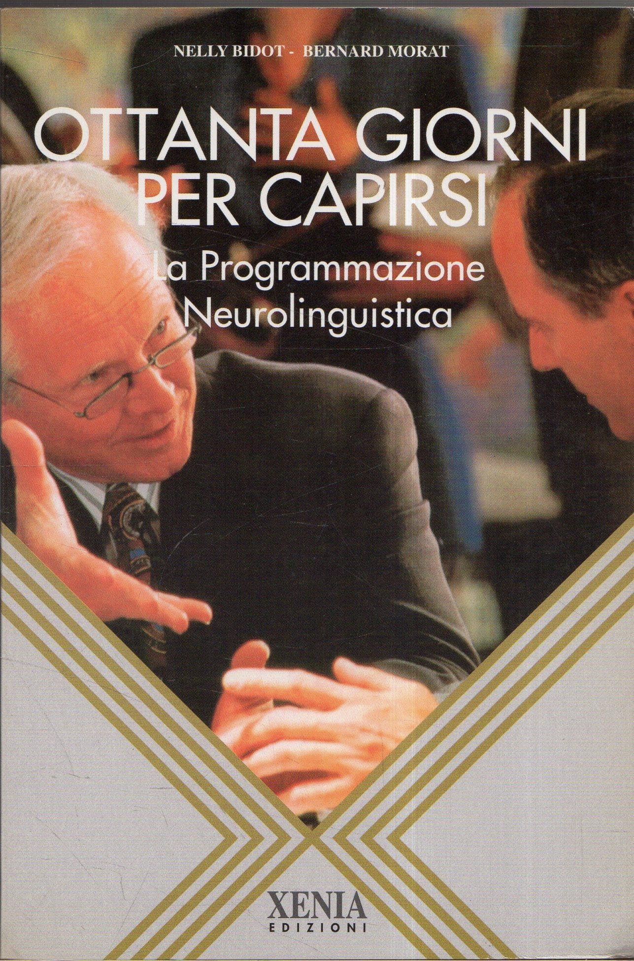 Ottanta giorni per capirsi. La programmazione neurolinguistica book