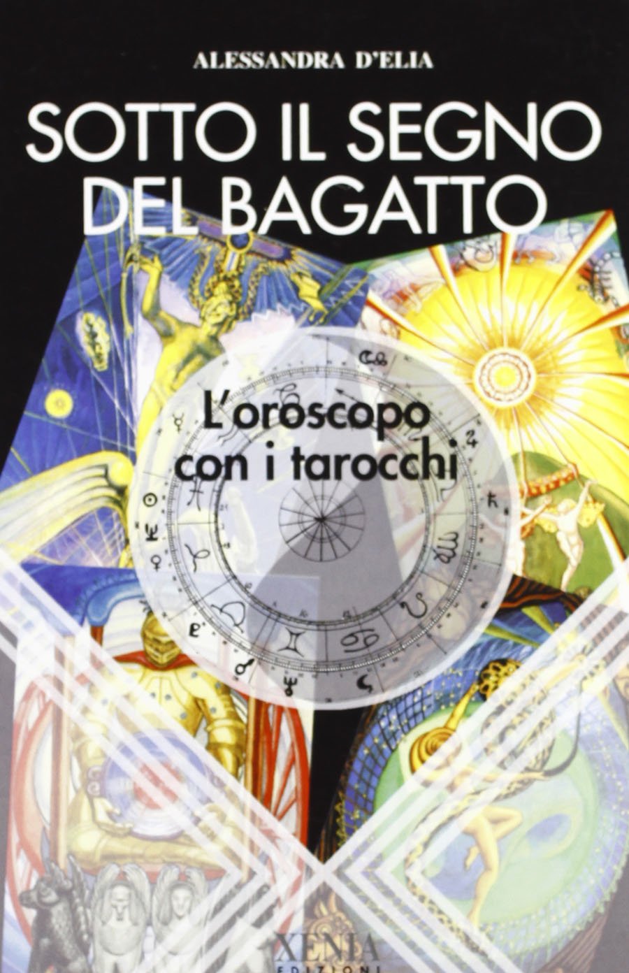 Sotto il segno del bagatto. L'oroscopo con i tarocchi book