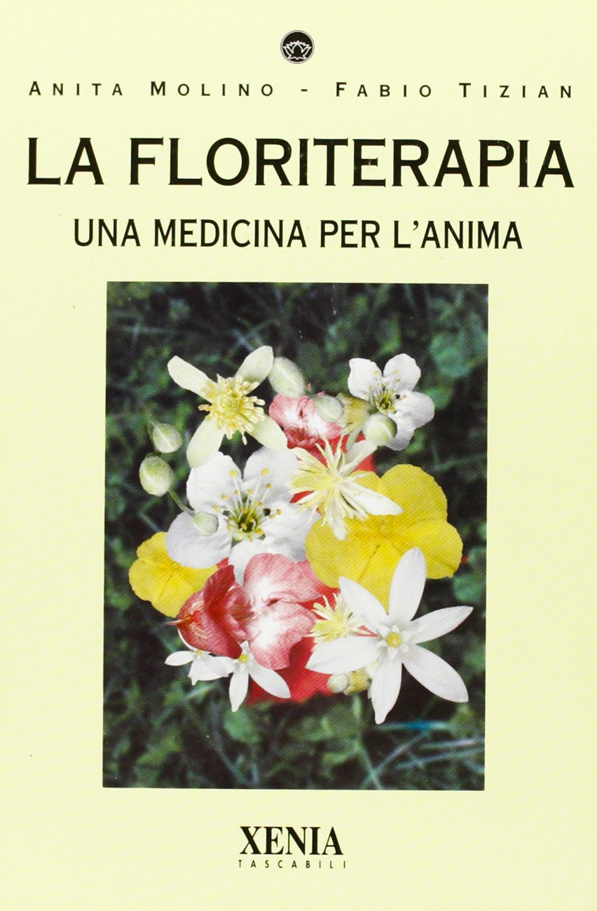 La floriterapia. Una medicina per l'anima book