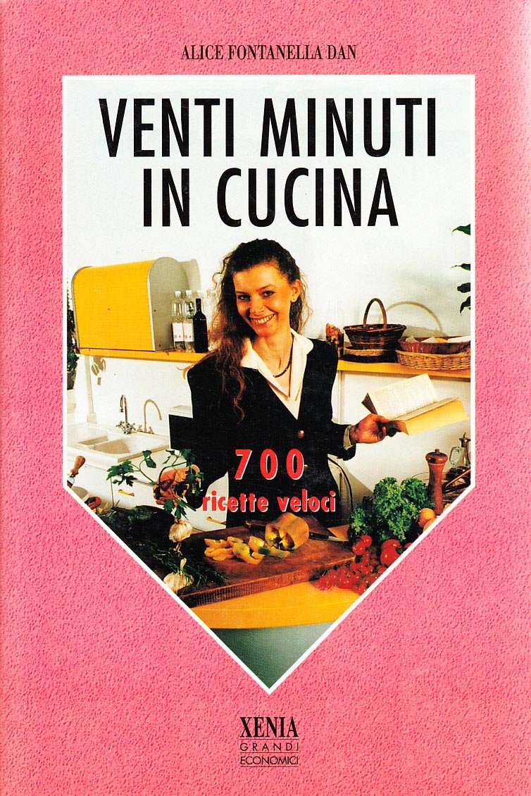 Venti minuti in cucina. 700 ricette veloci book