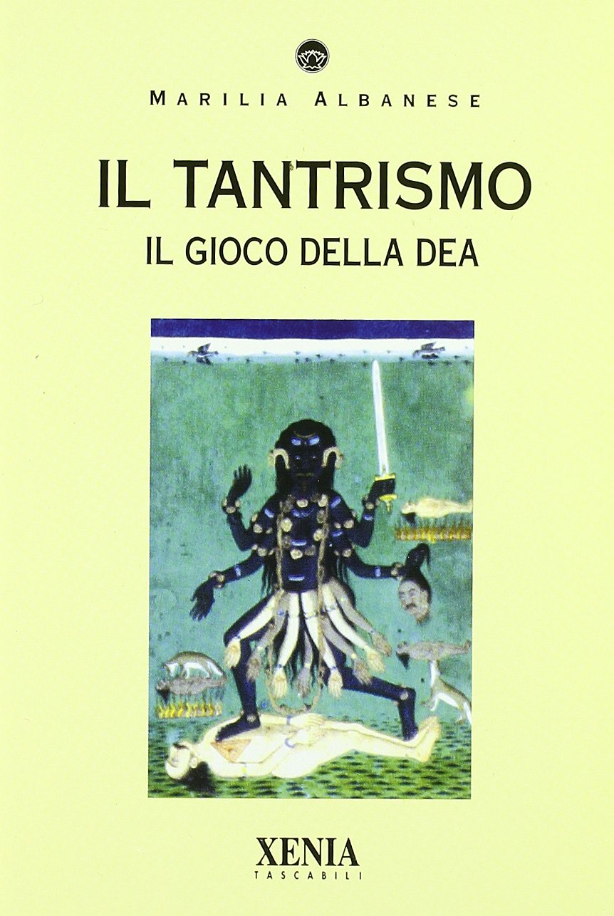 Il tantrismo. Il gioco della dea book