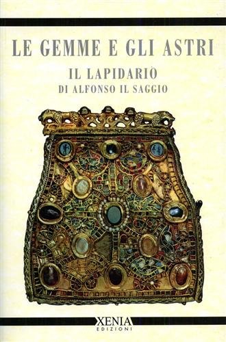 Le gemme e gli astri. Il lapidario di Alfonso il Saggio book