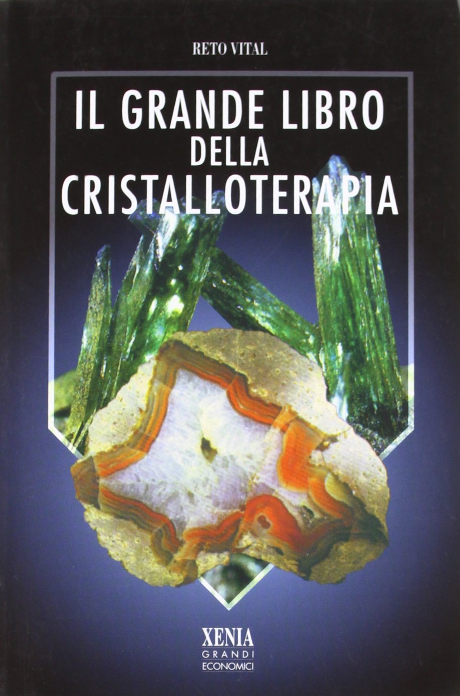 Il grande libro della cristalloterapia (I grandi economici Xenia) Religion & Esotericism