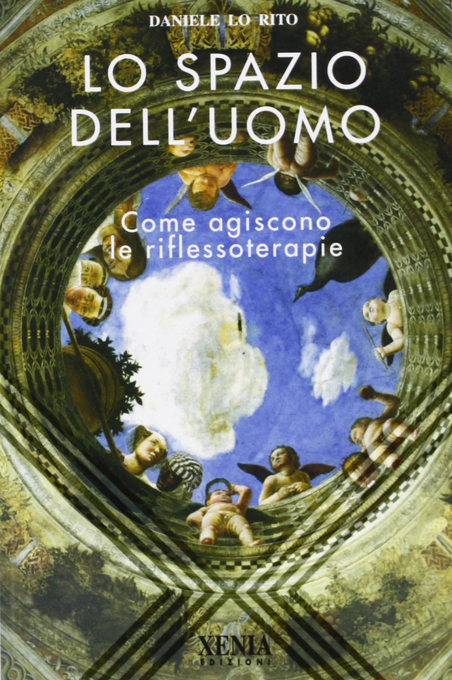 Lo spazio dell'uomo. Come agiscono le riflessoterapie book
