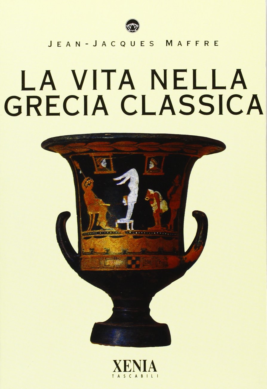 La vita nella Grecia classica book