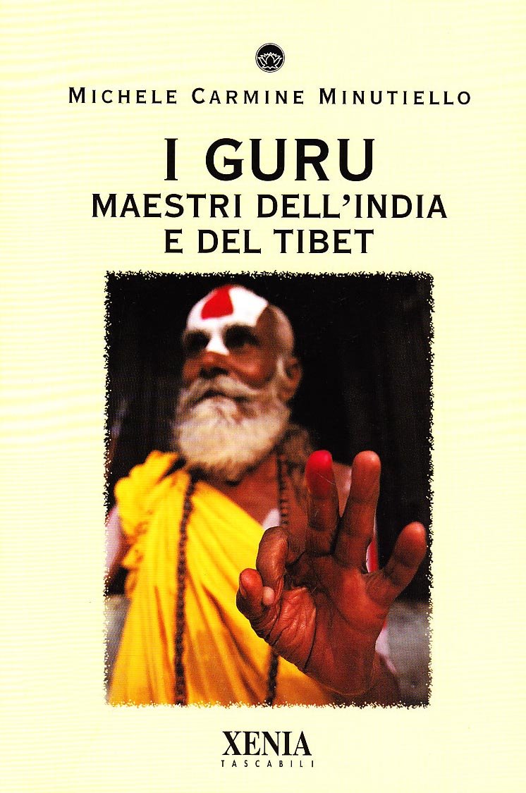 I guru. Maestri dell'India e del Tibet book