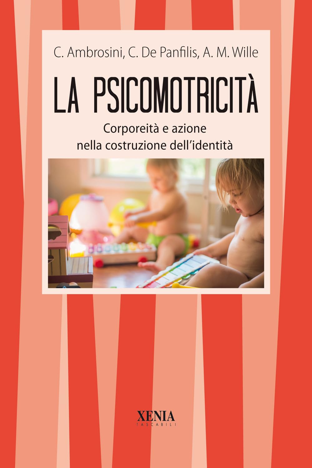 La psicomotricità. Corporeità e azione nella costruzione dell'identità book