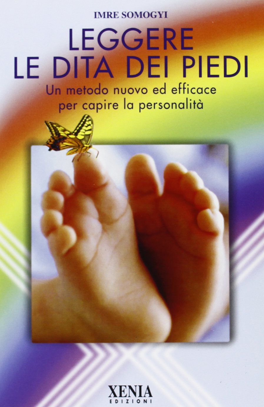 Leggere le dita dei piedi. Un metodo nuovo ed efficace per capire la personalità book