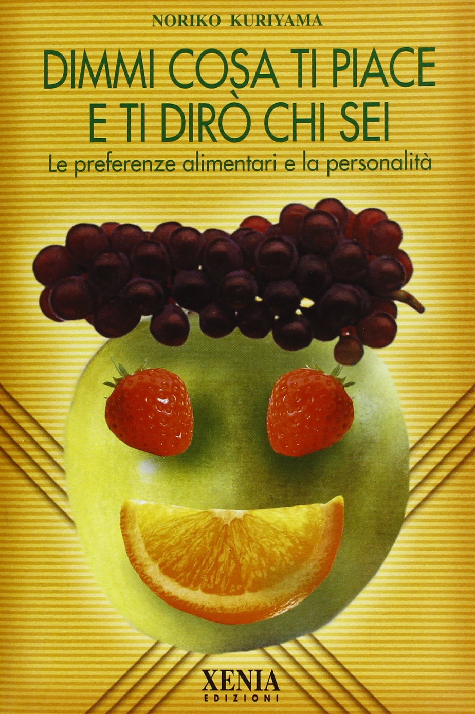 Dimmi cosa ti piace e ti dirò chi sei. Le preferenze alimentari e la personalità book
