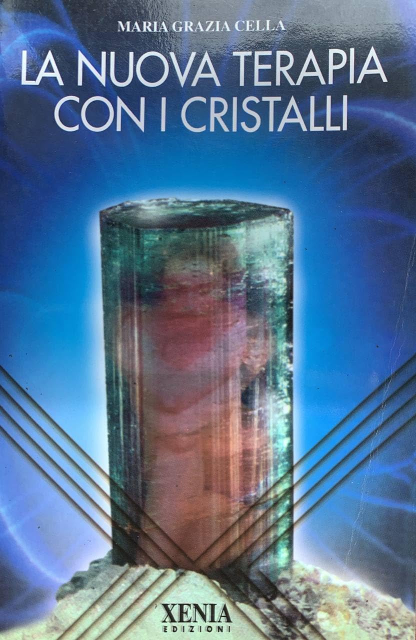 La nuova terapia con i cristalli (L' altra scienza) Religion & Esotericism