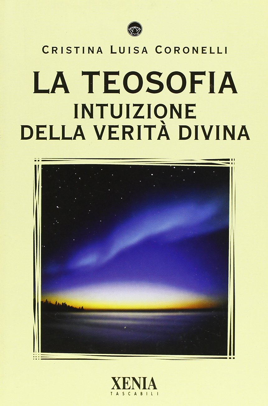 La teosofia. Intuizione della verità divina book