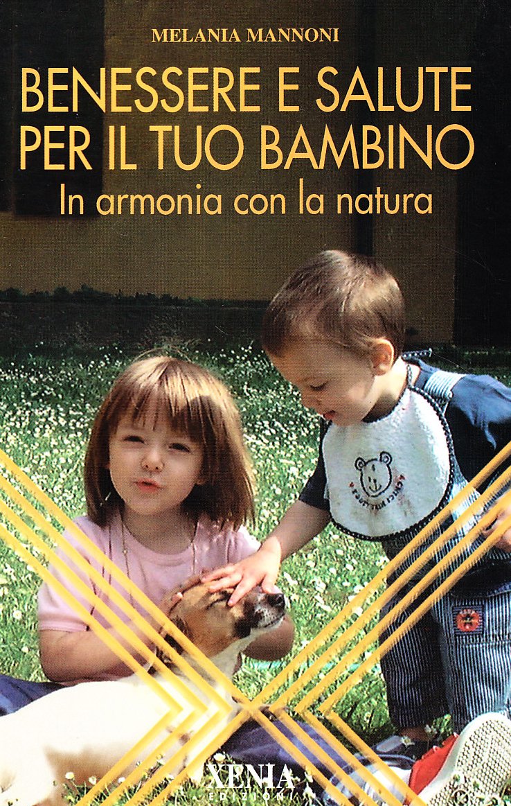 Benessere e salute per il tuo bambino. In armonia con la natura book