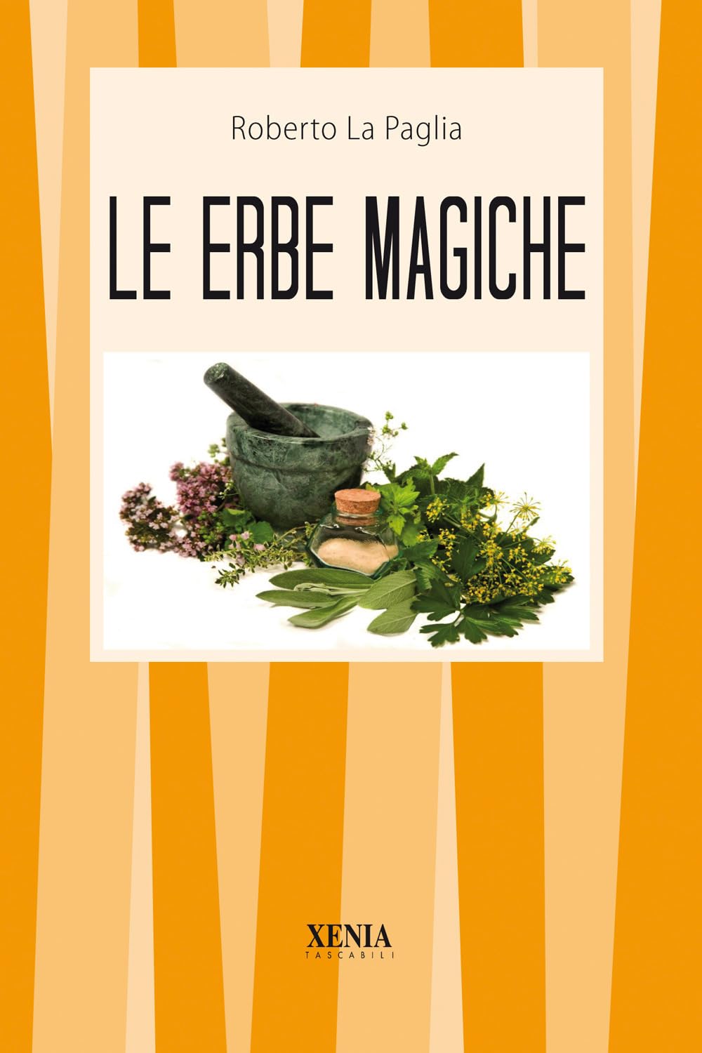 Le erbe magiche (I tascabili) Social Sciences