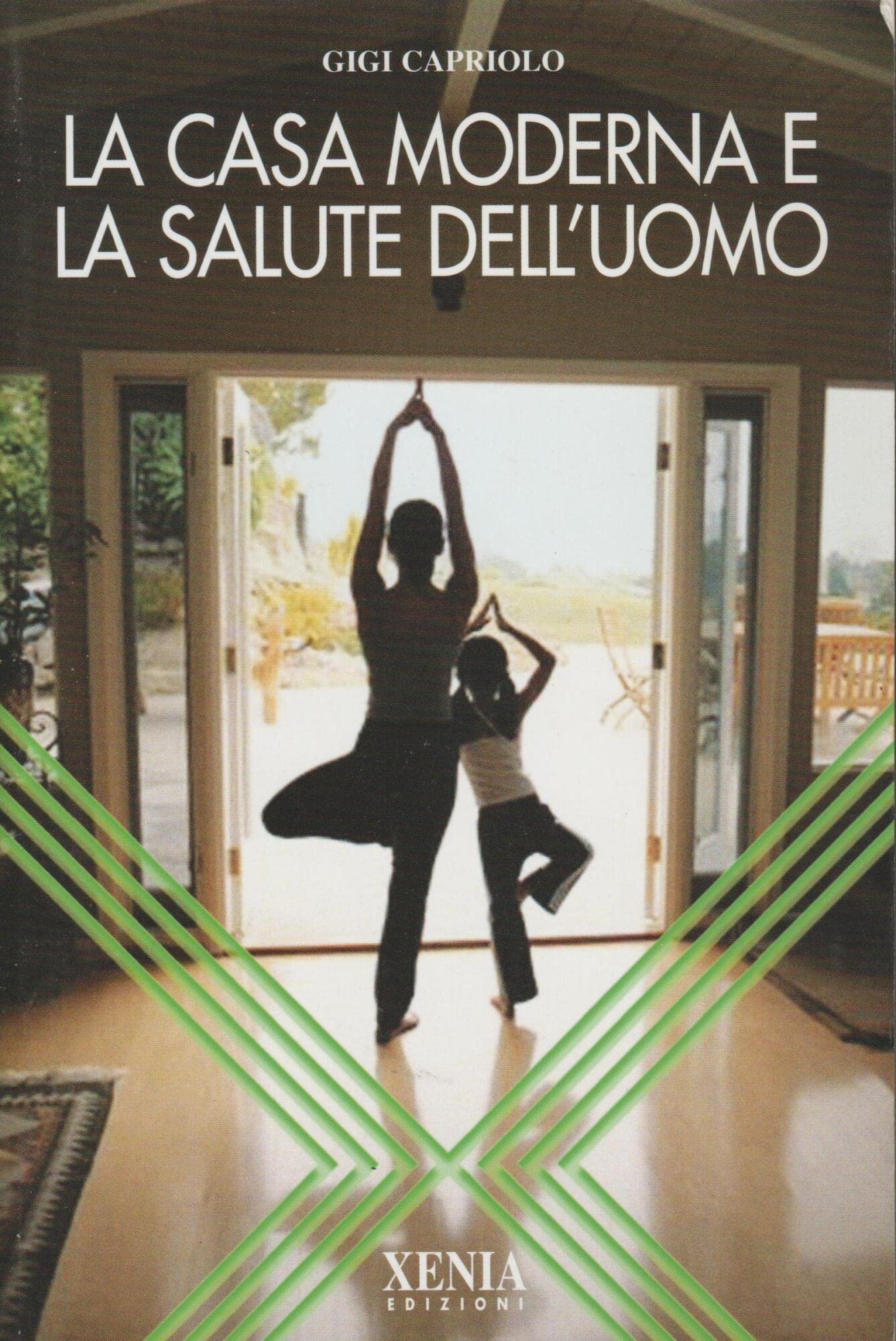 La casa moderna e la salute dell'uomo book