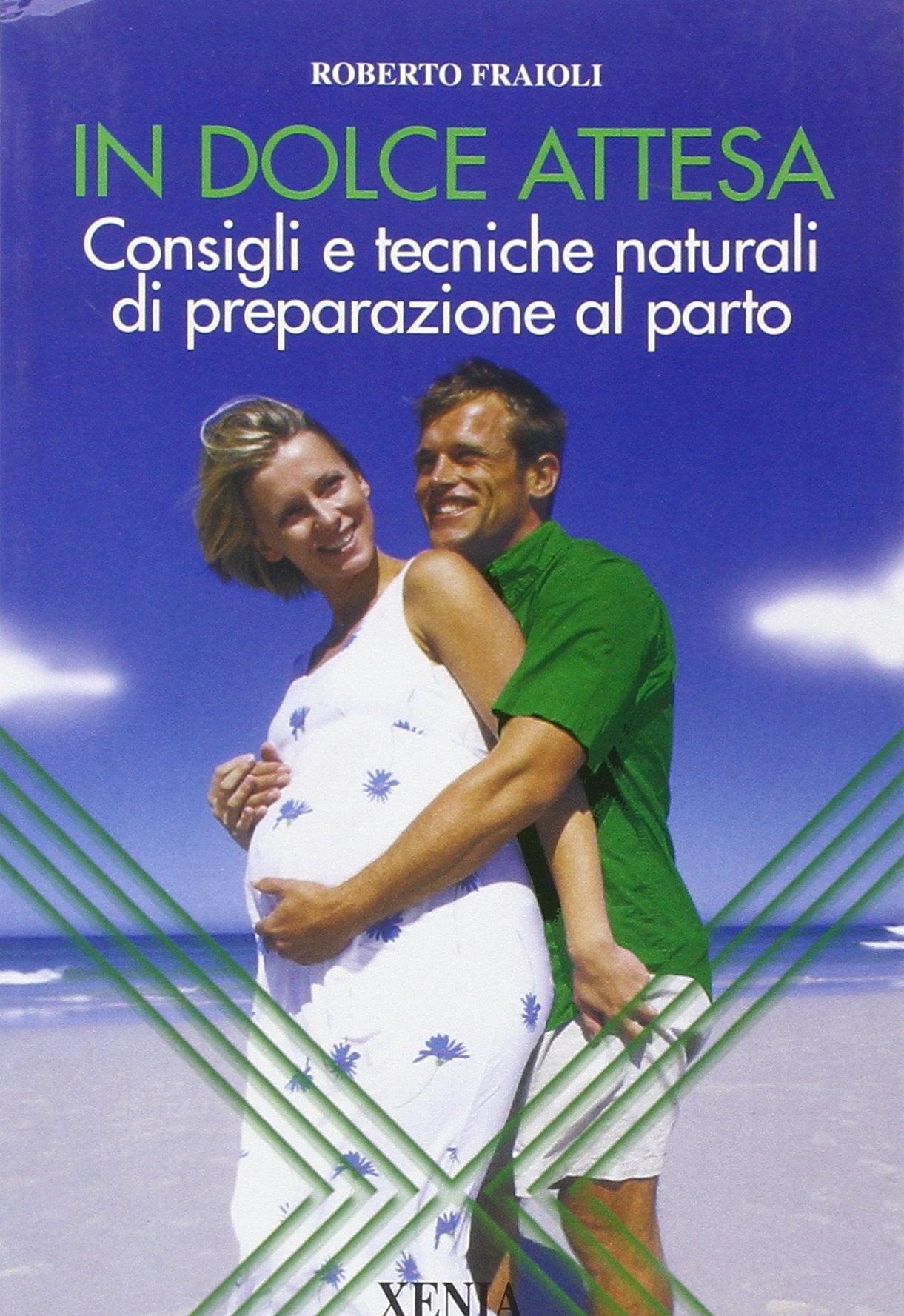 In dolce attesa. Consigli e tecniche naturali di preparazione al parto book