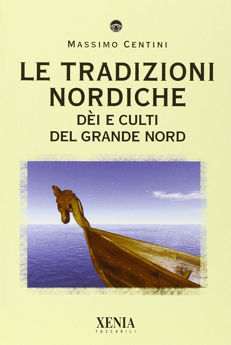 Le tradizioni nordiche. Dèi e culti del grande nord Books