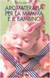 Aromaterapia per la mamma e il bambino Parents & Children
