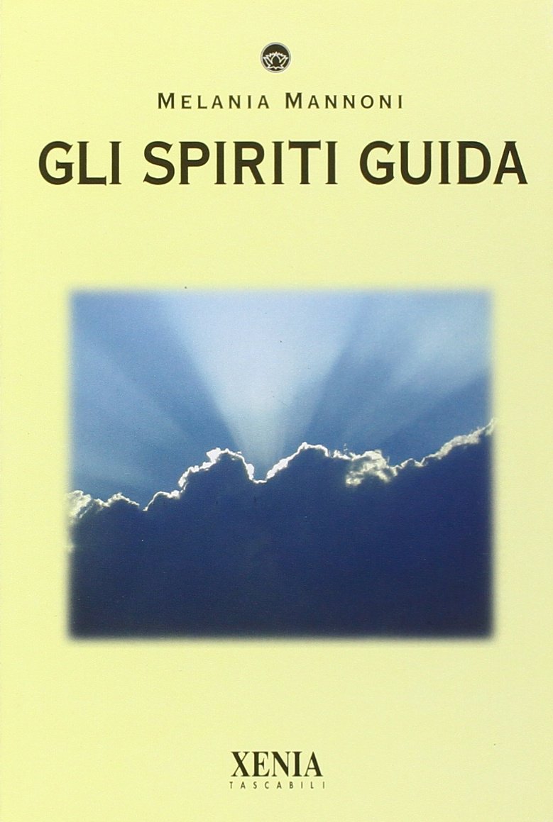 Gli spiriti guida (I tascabili) Religion & Esotericism