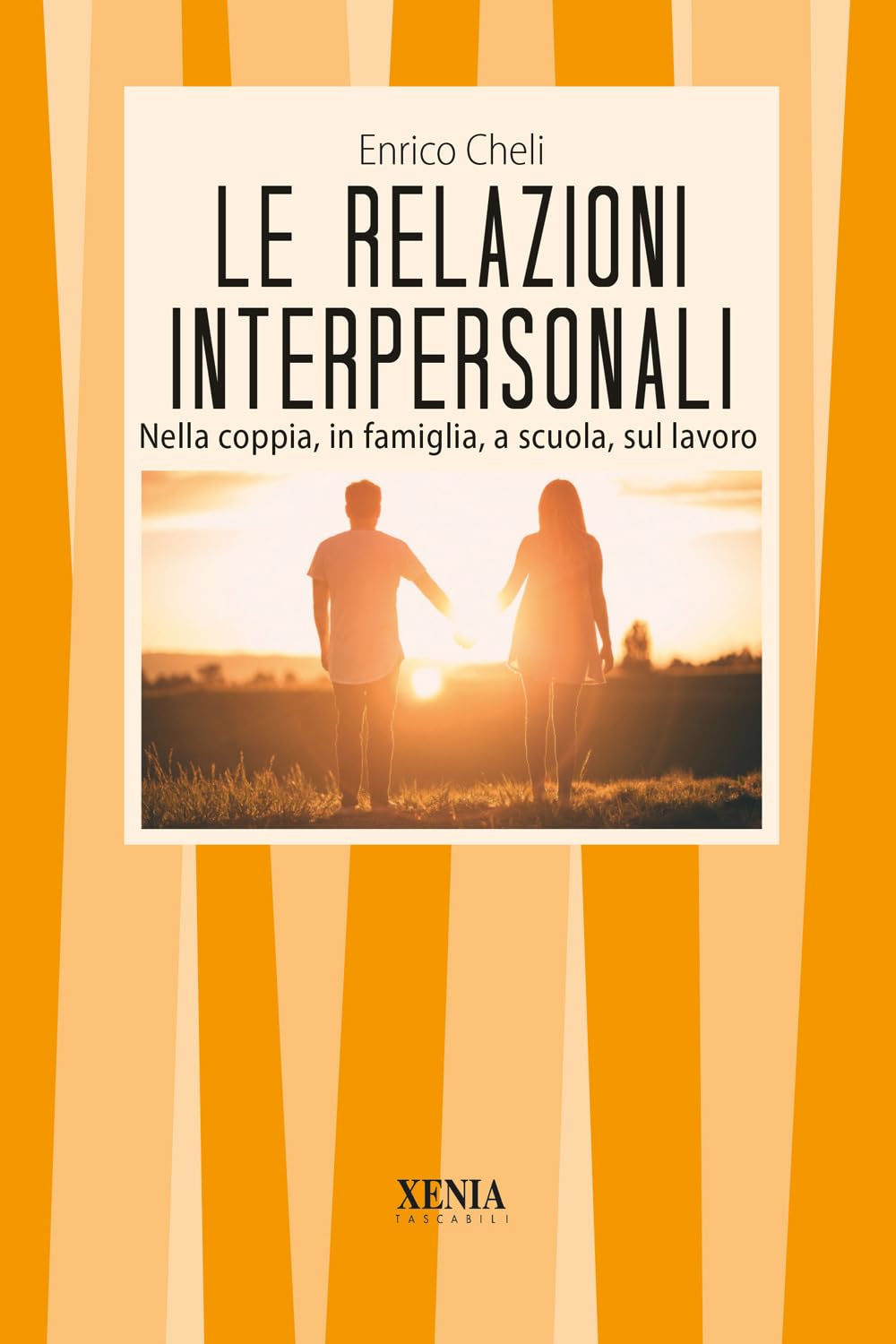 Le relazioni interpersonali. Nella coppia, in famiglia, a scuola, sul lavoro Parents & Children