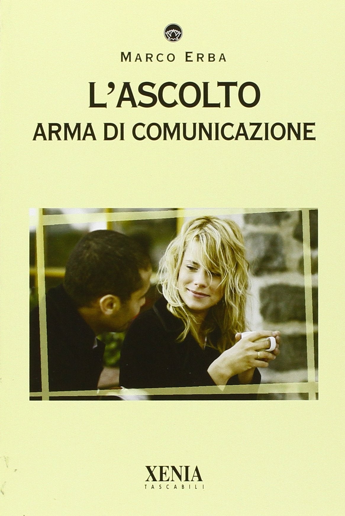 L'ascolto. Arma di comunicazione Books
