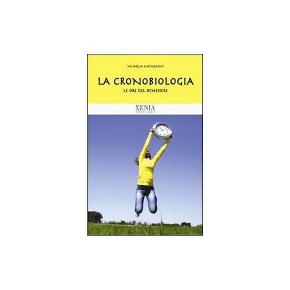 Cronobiologia. Le ore del benessere book