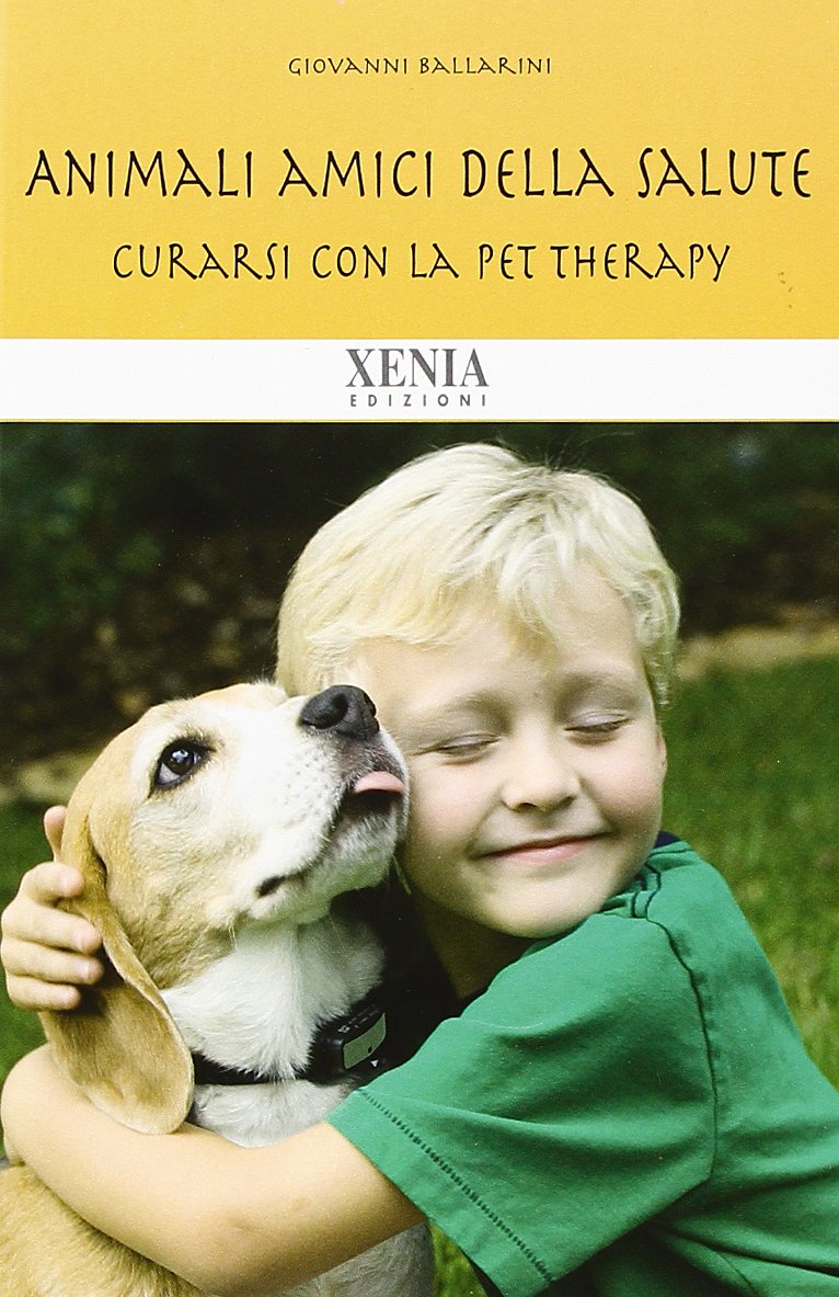 Animali amici della salute. Curarsi con la pet therapy book