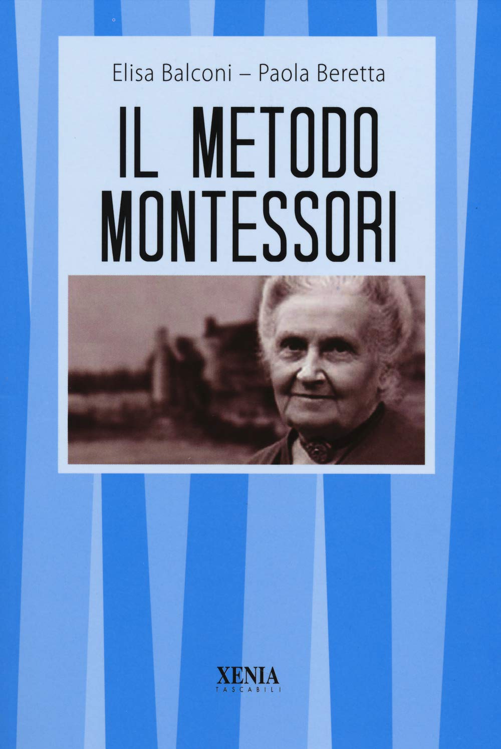 Il metodo Montessori (I tascabili) Education & Training