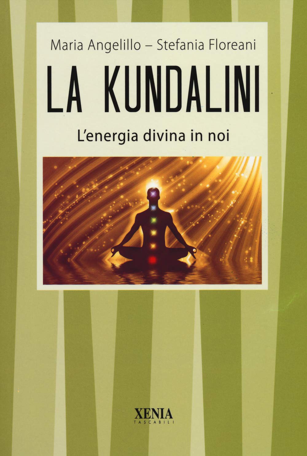 La kundalini. L'energia divina in noi Religion & Esotericism