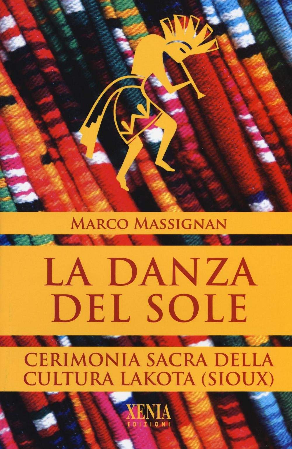 La danza del sole. Cerimonia sacra della cultura lakota (Sioux) Books