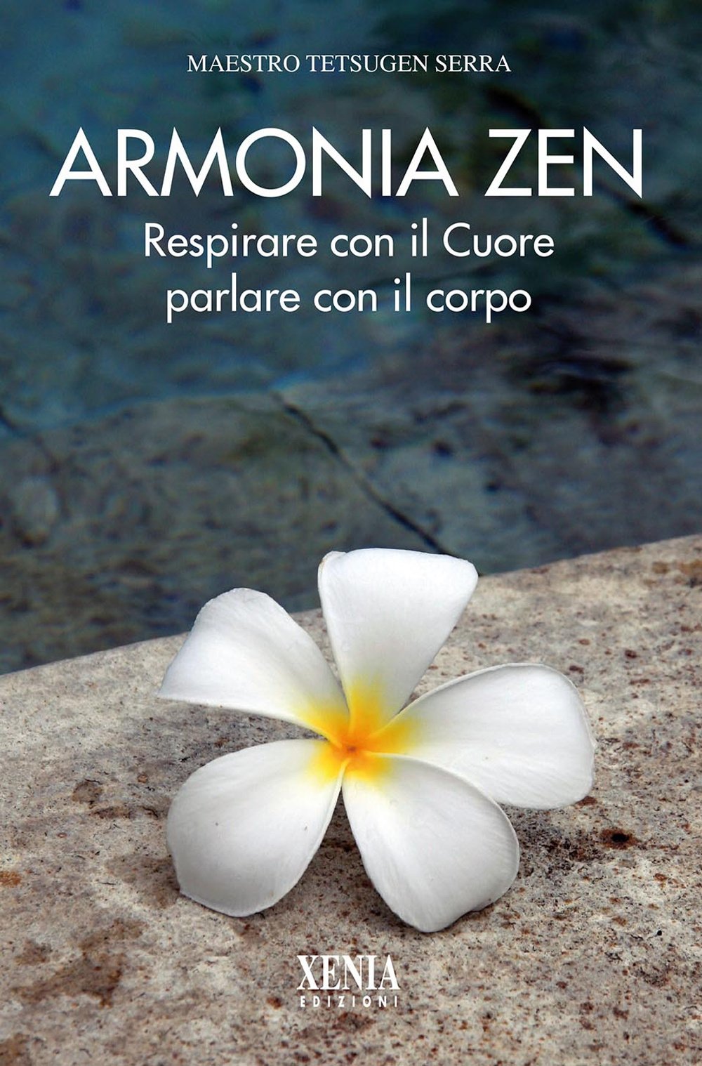Armonia zen. Respirare con il cuore parlare con il corpo book