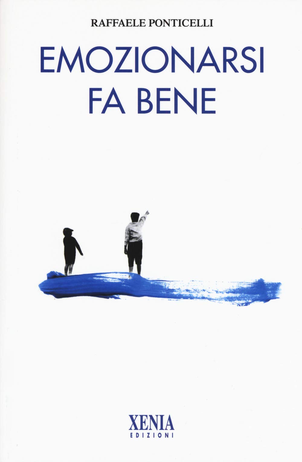 Emozionarsi fa bene. Nuova ediz. book