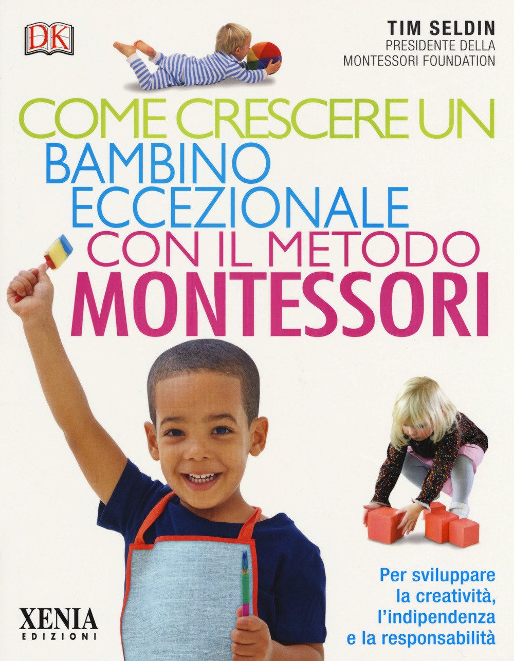 Come crescere un bambino eccezionale con il metodo Montessori book