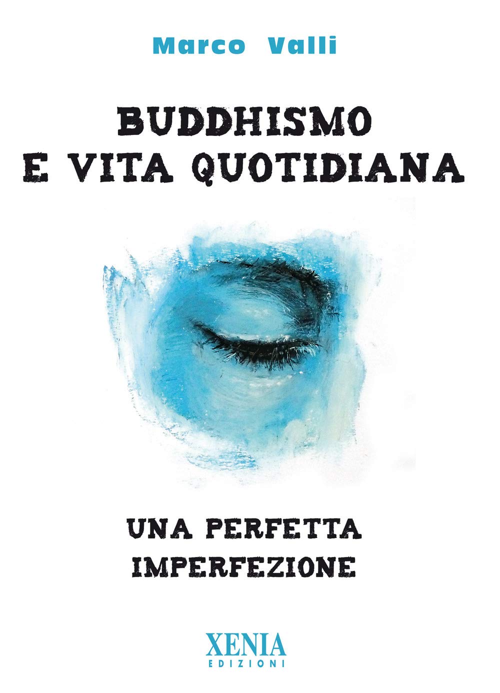 Buddhismo e vita quotidiana. Una perfetta imperfezione book