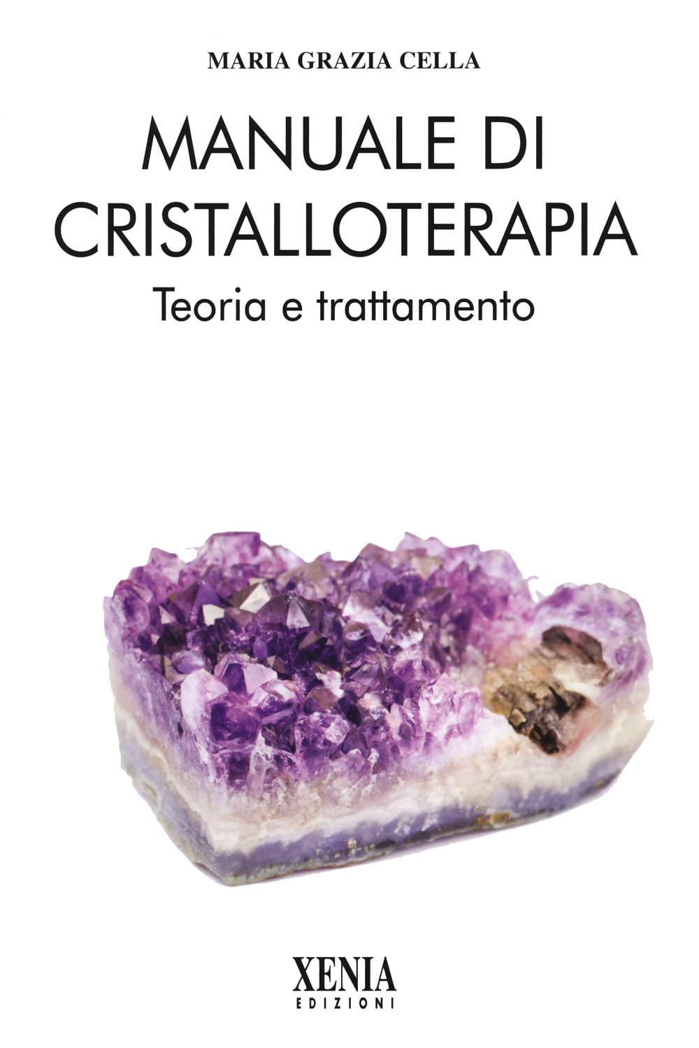 Manuale di cristalloterapia. Teoria e trattamento book