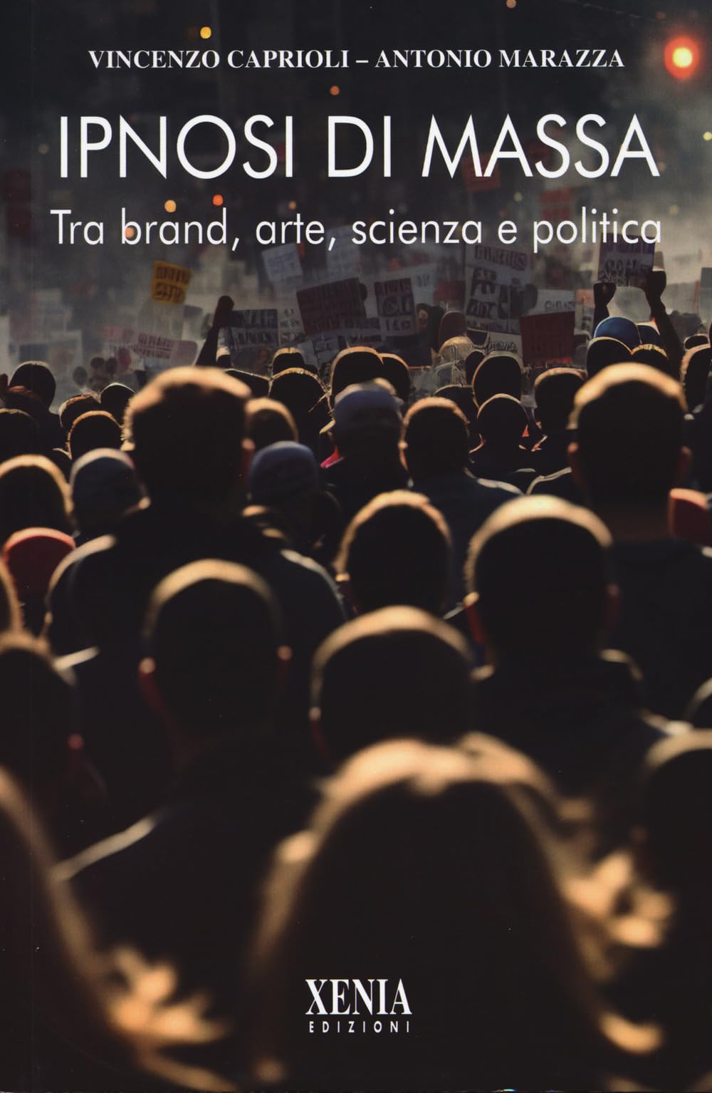 Ipnosi di massa. Tra brand, arte, scienza e politica book