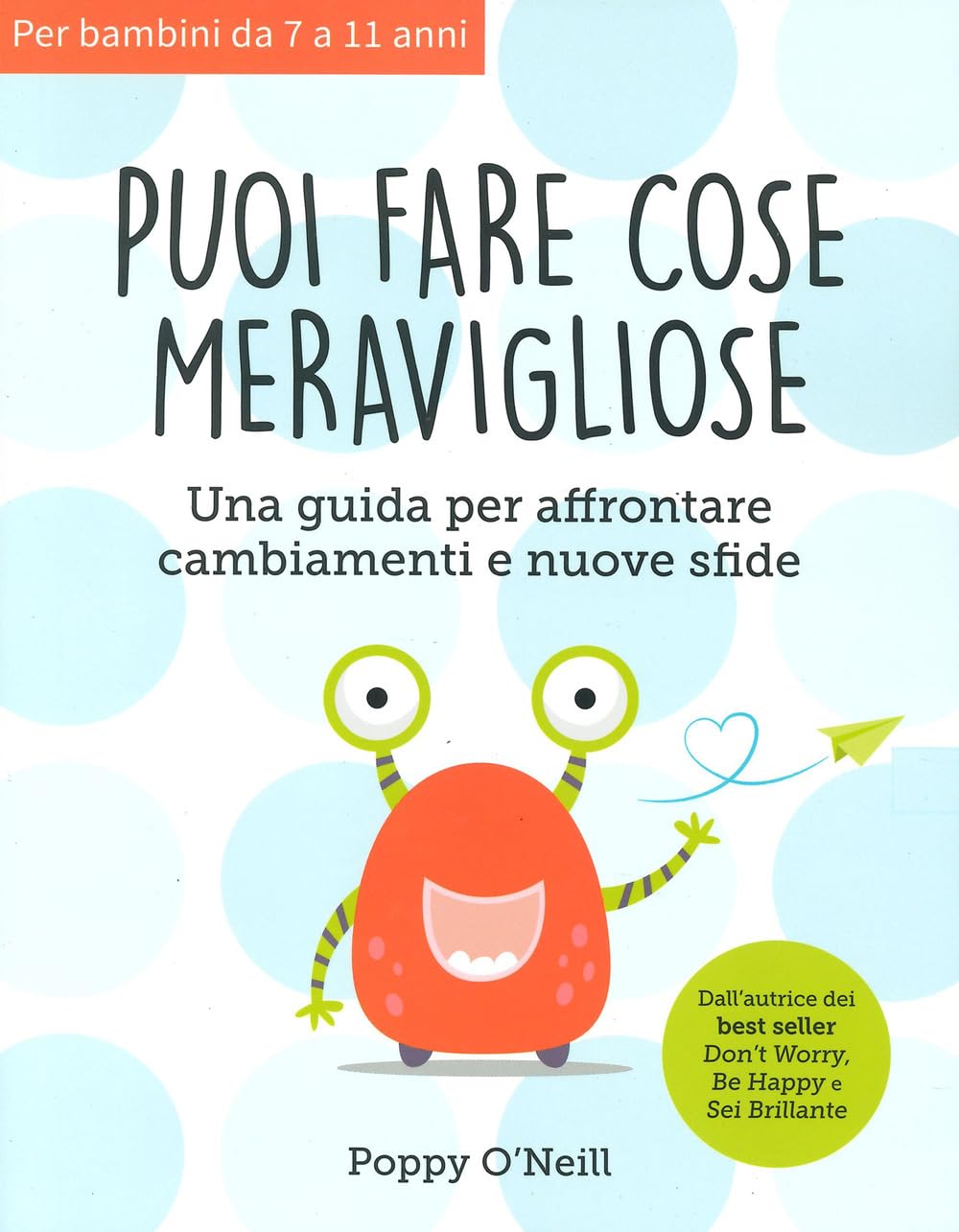 Puoi fare cose meravigliose. Una guida per affrontare cambiamenti e nuove sfide book