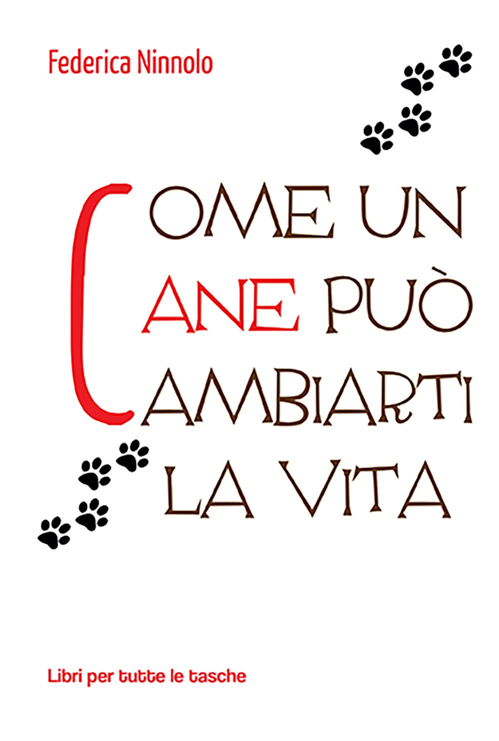 Come un cane può cambiarti la vita (Libri per tutte le tasche) Contemporary literature